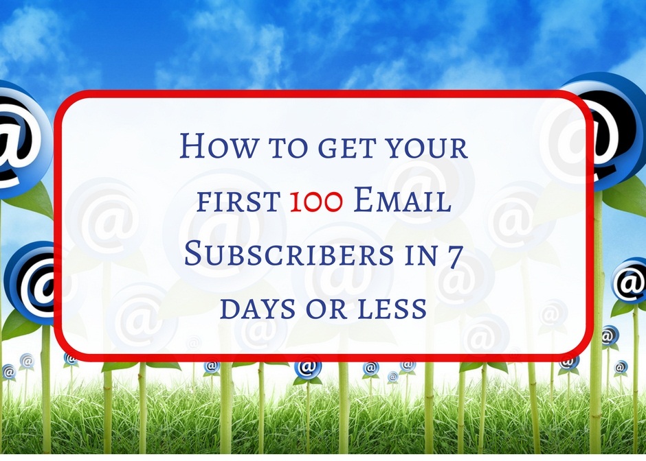 How To Get Your First 100 Email Subscribers?